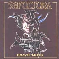 Sepultura : Brazil Nuts
